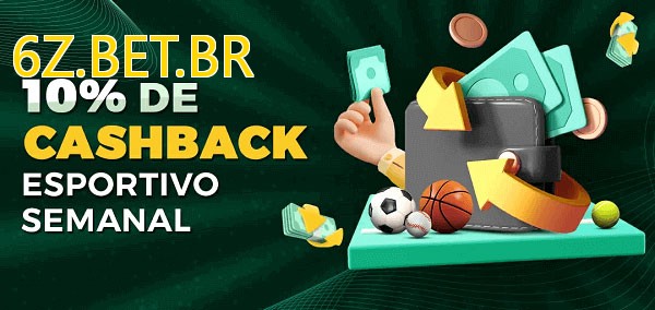 10% de bônus de cashback na 6Z.BET.BR